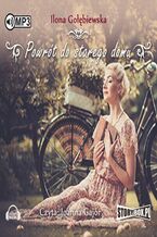 Okładka - Powrót do starego domu - Ilona Gołębiewska
