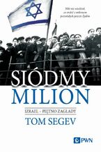 Okładka - Siódmy milion - Tom Segev