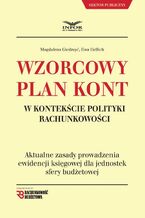 Okładka - Wzorcowy plan kont w kontekście polityki rachunkowości - Magdalena Giedroyć, Ewa Hellich