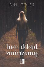 Okładka - Tam, dokąd zmierzamy - B.N. Toler