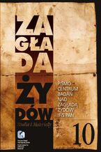 Okładka - Zagłada Żydów. Studia i Materiały nr 10 R. 2014 t. I-II - Dariusz Libionka, Barbara Engelking, Jan Grabowski, Jacek Leociak, Alina Skibińska, Jakub Petelewicz