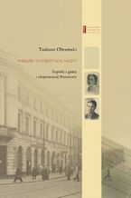 Okładka - Wśród zatrutych noży. Zapiski z getta i okupowanej Warszawy - Agnieszka Haska, Tadeusz Obremski
