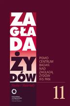 Okładka - Zagłada Żydów. Studia i Materiały nr 11 R. 2015 - Dariusz Libionka, Barbara Engelking, Jan Grabowski, Jacek Leociak, Alina Skibińska, Jakub Petelewicz, Justyna Majewska, Agnieszka Haska, Marta Janczewska