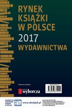 Okładka - Rynek książki w Polsce 2017. Wydawnictwa - Praca zbiorowa