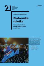 Okładka - Białoruska ruletka - Andrej Sannikau