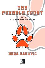 Okładka - The Foxhole Court - Nora Sakavic