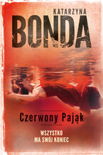 Okładka - Czerwony Pająk. Cztery żywioły. Tom 4 - Katarzyna Bonda