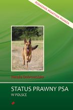 Okładka - Status prawny psa w Polsce. Poradnik praktyka psiarza - Natalia Dobrowolska