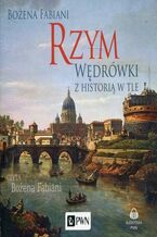 Okładka - Rzym. Wędrówki z historią w tle - Bożena Fabiani