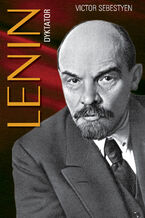 Okładka - Lenin. Dyktator - Victor Sebestyen