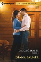 Okładka - Ocalić Isabel cz 1 - Diana Palmer