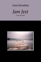 Okładka - Jam Jest - Anna Sieradzka