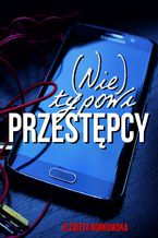 Okładka - (Nie)typowi przestępcy - Borkowska Elżbieta