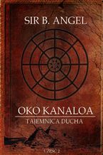 Okładka - Oko Kanaloa. Część II - sir B. Angel