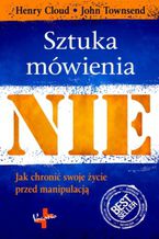 Okładka - Sztuka mówienia NIE - Henry Cloud, John Townsend