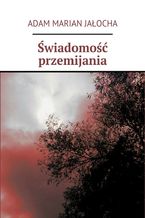 Okładka - Świadomość przemijania - Adam Jałocha
