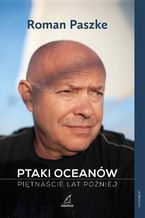 Okładka - Ptaki oceanów. Piętnaście lat później - Roman Paszke