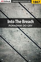 Okładka - Into The Breach - poradnik do gry - Arkadiusz "Chruścik" Jackowski