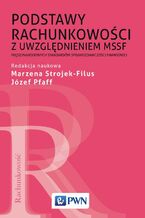 Okładka - Podstawy rachunkowości z uwzględnieniem MSSF - Marzena Strojek-Filus, Józef Pfaff