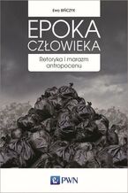 Okładka - Epoka człowieka - Ewa Bińczyk