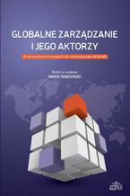 Okładka - Globalne zarządzanie i jego aktorzy - Marek Rewizorski
