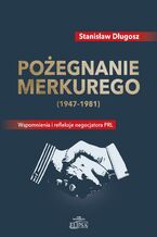 Okładka - Pożegnanie Merkurego (1947-1981) - Stanisław Długosz