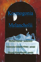 Okładka - Kosmogonia melancholii - Katarzyna Gołąbek-White