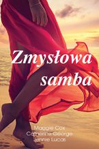 Okładka - Zmysłowa samba - Maggie Cox, Catherine George, Jennie Lucas