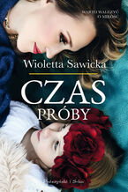 Okładka - Czas próby - Wioletta Sawicka
