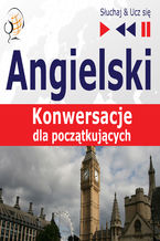 Okładka - Angielski Konwersacje dla poczatkujacych - Dorota Guzik