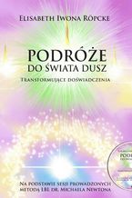 Okładka - Podróże do świata dusz - Elisabeth Iwona Ropcke