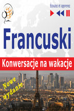 Okładka - Francuski. Konwersacje na wakacje  Conversations de vacances. Nowe wydanie - Dorota Guzik