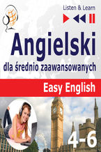 Okładka - Angielski dla średnio zaawansowanych. Easy English Części 4-6 - Dorota Guzik