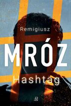 Okładka - Hashtag - Remigiusz Mróz