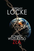 Okładka - Koniec wszelkiego zła - Jeremy Locke