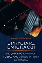 Okładka - Spryciarz emigracji - Patryk Raźniewski