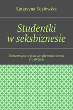 Okładka - Studentki w seksbiznesie - Katarzyna Kozłowska