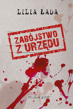 Okładka - Zabójstwo z urzędu - Lilia Łada