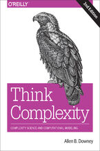 Okładka - Think Complexity. Complexity Science and Computational Modeling. 2nd Edition - Allen B. Downey