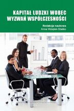 Okładka - Kapitał ludzki wobec wyzwań współczesności - Anna Wziątek-Staśko