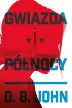 Okładka - Gwiazda Północy - D.B. John