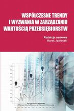 Okładka - Współczesne trendy i wyzwania w zarządzaniu wartością przedsiębiorstw - Marek Jabłoński