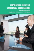 Okładka - Współczesne koncepcje zarządzania organizacjami - Włodzimierz Sroka, Joanna Dzieńdziora