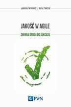 Okładka - Jakość w Agile - Karolina Zmitrowicz, Rafał Stańczak