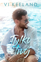 Okładka - Tylko twój - Vi Keeland