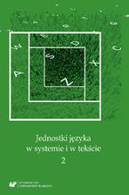 Okładka - Jednostki języka w systemie i w tekście 2 - red. Andrzej Charciarek, Anna Zych, Ewa Kapela
