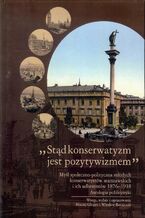 Okładka - Stąd konserwatyzm jest pozytywizmem - Wiesław Ratajczak