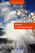 Okładka - Bujanie w morskiej pianie - Krzysztof Baranowski