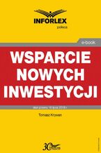 Okładka - Wsparcie nowych inwestycji - Tomasz Krywan