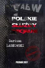 Okładka - Służby specjalne w Polsce - Laskowski Dariusz